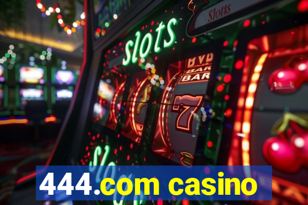 444.com casino